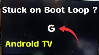 Android TV Boot Loop Easy Fix