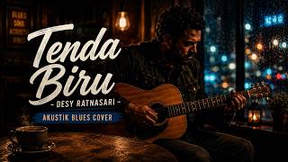 Download lagu Tenda Biru - Desy Ratnasari | Acoustic Blues Cover Penuh Rasa mp3