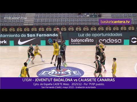 U16M - JOVENTUT vs CAJASIETE CANARIAS.- 7/8 puesto Cpto.España Cadete 2022 #BasketCantera.TV