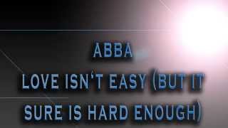 ABBA-Love Isn&#39;t Easy (But It Sure Is Hard Enough) [HD AUDIO]