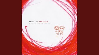 Red Curb (Indopepsychics reflex)