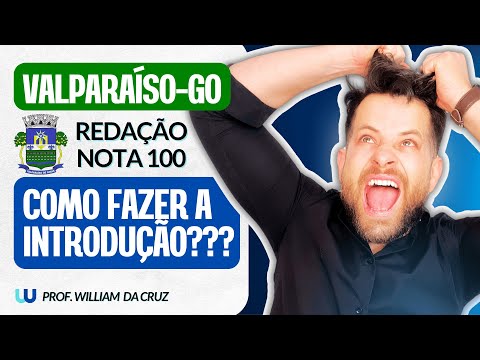 INTRODUÇÃO PERFEITA NA REDAÇÃO DE VALPARAÍSO DE GOIÁS | PASSO A PASSO PARA COMEÇAR CERTO