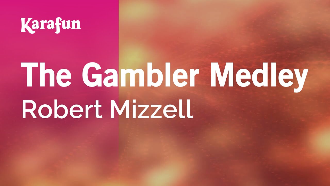 The Gambler Medley - Robert Mizzell | Karaoke Version | KaraFun
