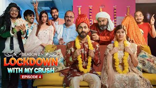 Lockdown with my Crush(S2) | Ep - 4 | Swagger Sharma video