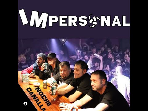 Impersonal - "Noche Canalla" Videoclip Oficial