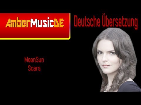 MoonSun - Scars (Deutsche Übersetzung)