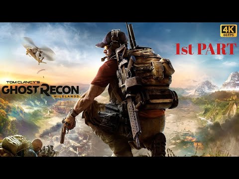 GHOST RECON WILDLANDS Gameplay Walkthrough Part 1 FULL GAME [4K 60FPS PC] - No Commentary
