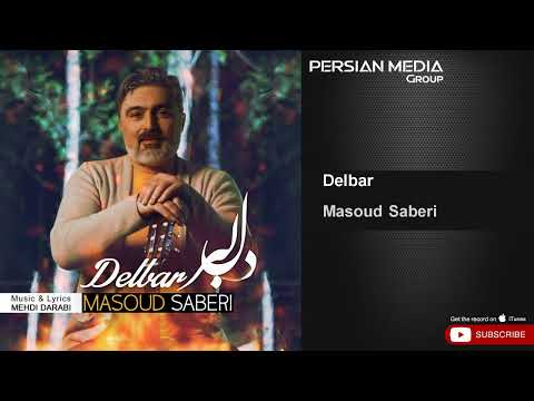 Masoud Saberi - Delbar ( مسعود صابری - دلبر )