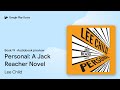 Personal: A Jack Reacher Novel Book 19 by Lee Child · Audiobook preview