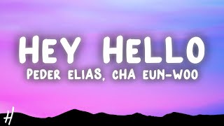 Download lagu Peder Elias, CHA EUN-WOO - Hey Hello (Lyrics) mp3 Download lagu Peder Elias, CHA EUN-WOO - Hey Hello (Lyrics) mp3