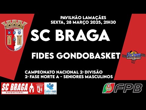 SC Braga U23 vs Fides Gondobasket | Camp. Nac. 2ª Div. 2ª Fase Norte B | Seniores Masculinos