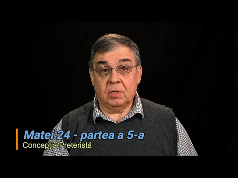 Perspective Crestine (016) - Escatologie - Matei 24 partea a 5-a