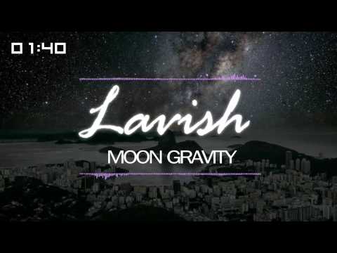 Lavish - Moon Gravity