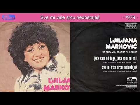 Ljiljana Markovic - Sve mi vise srcu nedostajes - (Audio 1979)