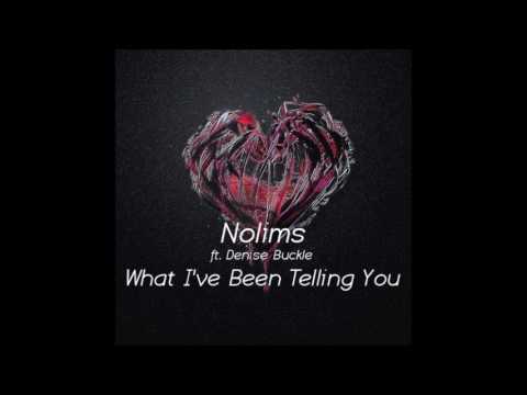 Nolims ft. Denise Buckle - What I've Been Telling You | Dystopianrecs