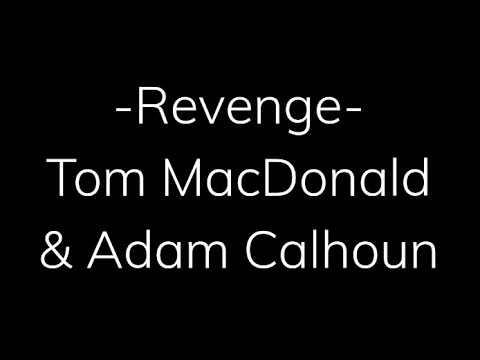 Revenge - Tom MacDonald & Adam Calhoun