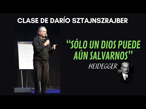"Sólo un dios puede aún salvarnos" (Heidegger) | por Darío Sztajnszrajber