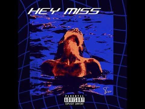 Tior - HEY MISS (Official Audio)