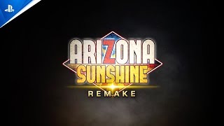 Arizona Sunshine Remake - Launch Trailer | PS VR2 Trailer