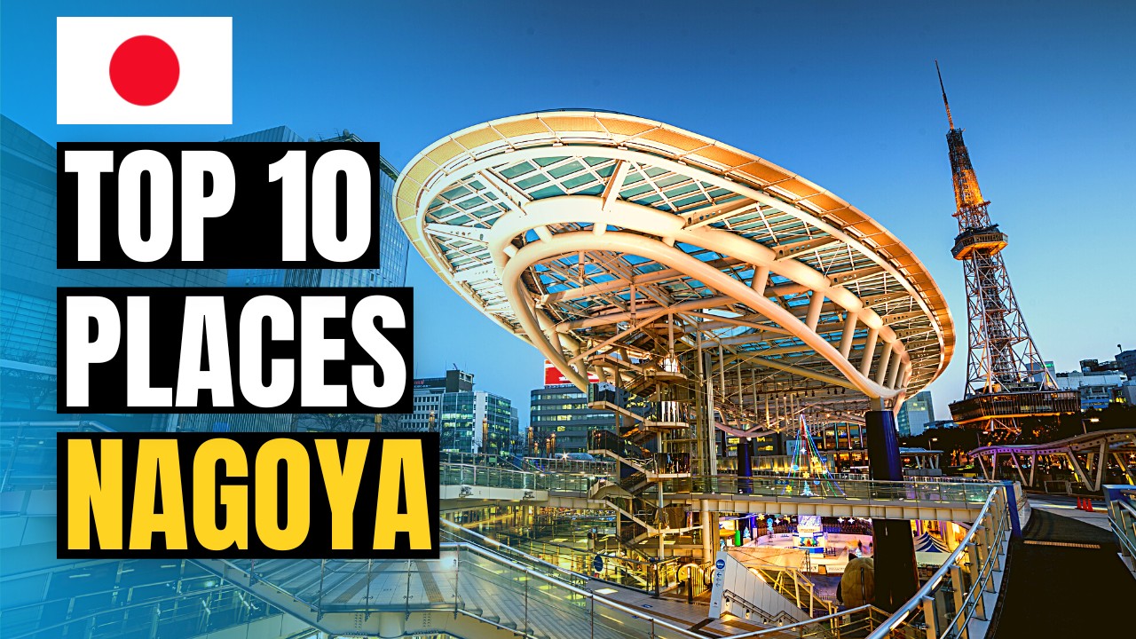 Top 10 Things to do in Nagoya 2026 | Japan Travel Guide