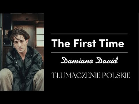 Damiano David - The First Time TŁUMACZENIE PL