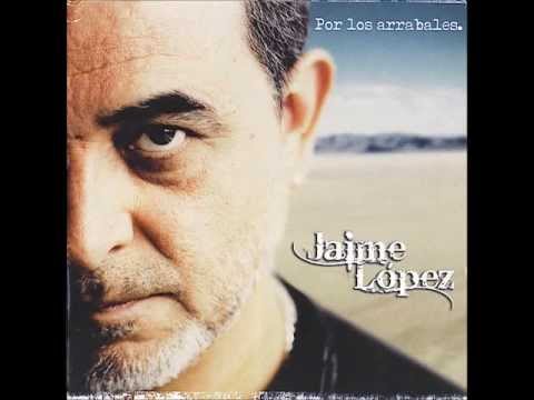 Jaime López - Por los arrabales (Disco Completo)