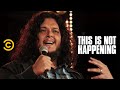 Felipe Esparza - A Violent Journey to Comedy - This Is Not Happening - Uncensored