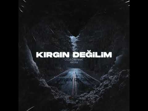 Ahiyan & Oğulcan - Kırgın değilim