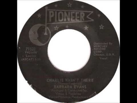 Barbara Evans - Charlie Wasn't There