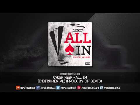 Chief Keef - All In [Instrumental] (Prod. By DP Beats) + DL via @Hipstrumentals