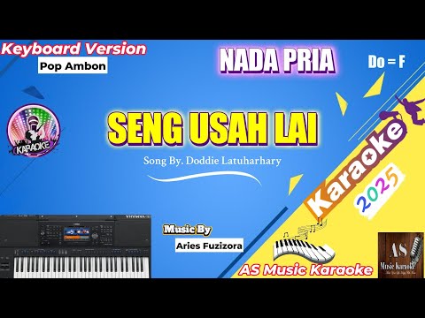 SENG USAH LAI - Doddie Latuharhary ll KARAOKE NADA PRIA DO = F