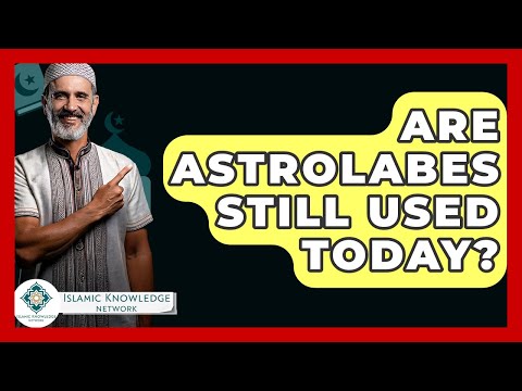 Are Astrolabes Still Used Today? - Islamic Knowledge Network