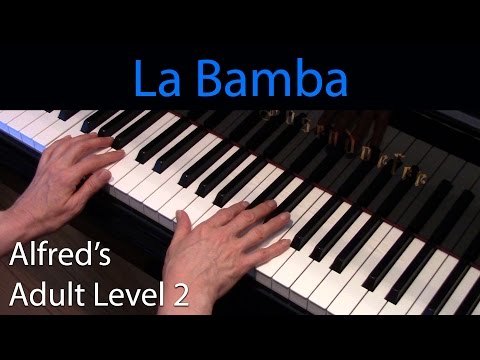 La Bamba (Early-Intermediate Piano Solo) Alfred's Adult Level 2