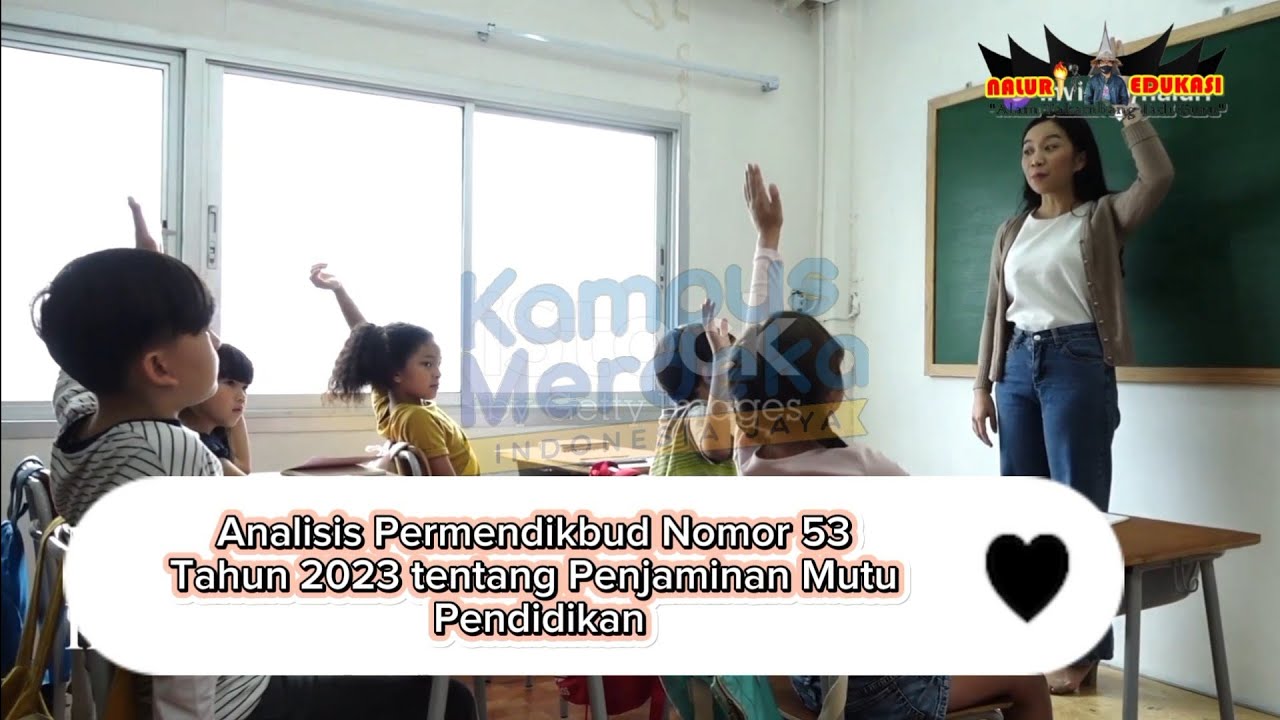 Analisis Permendikbud Nomor 53 Tahun 2023 tentang Penjaminan Mutu Pendidikan
