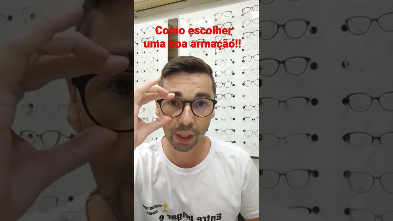 Como escolher uma boa armação!!