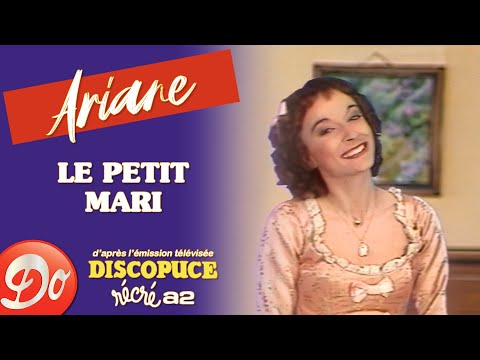 Ariane  - Le petit mari | Discopuce | LE JARDIN DES CHANSONS
