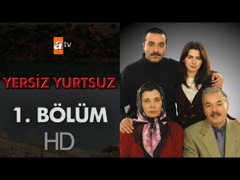 Yersiz Yurtsuz 1. Bölüm