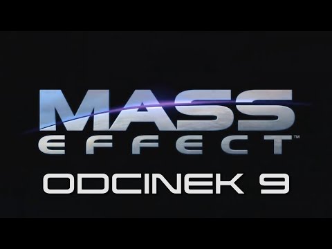 Zagrajmy w Mass Effect - Odcinek 9 - Tali