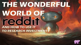 How to use Reddit to Research Investment Opportunities