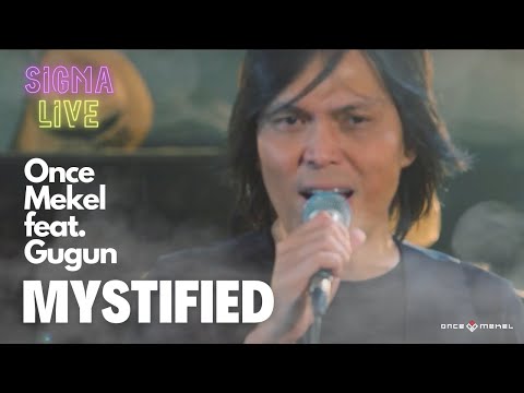 Mystified by Once Mekel feat. Gugun | SIGMA Live