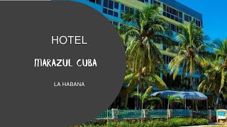 HOTELES CUBA SOLO DESAYUNO / MARAZUL HOTEL CUBA