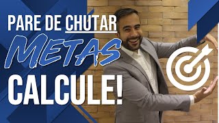 Como calcular metas? Cálculo de metas | Metas chutadas