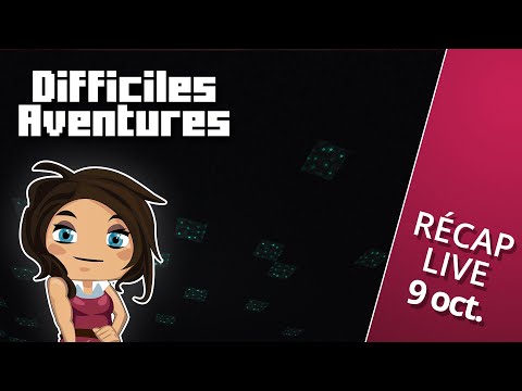 Difficiles Aventures - Le toit du hub // Récap 6