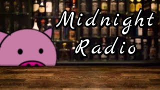 Midnight Radio ~雑談,寝落ちにどうぞ~