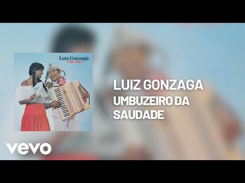 Umbuzeiro da Saudade - Luiz Gonzaga