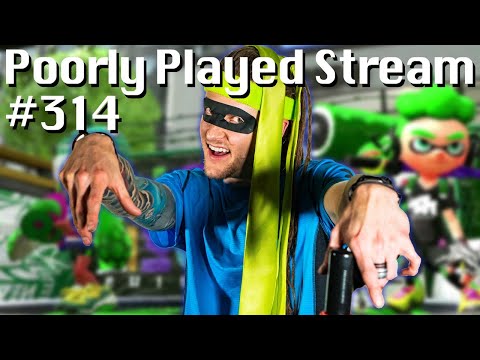 Poorly Played Stream #314 Ink A' Bink
