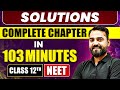 SOLUTIONS in 103 Minutes || Full Chapter Revision || Class 12th NEET