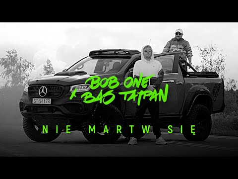 Bob One x Bas Tajpan - Nie martw się | TERAZ
