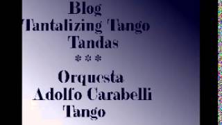 Tantalizing Tango Tandas 192 Dj El Monje Orquesta Adolfo Carabelli 1931/33