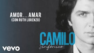 Camilo Sesto, Ruth Lorenzo - Amor... Amar (Audio)